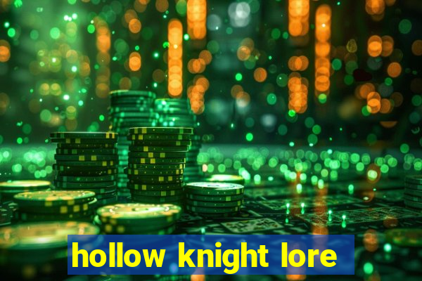 hollow knight lore